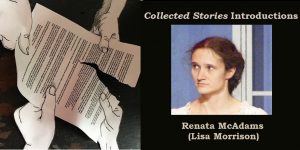 Collected Stories Introductions: Renata McAdams (Lisa Morrison)