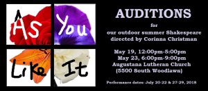 AUDITIONS for Summer Outdoor Shakespeare (As You Like It): May 19 & 23, 2018 at Augustana Lutheran Church