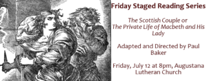 Friday Staged Reading – “The Scottish Couple” or “The Private Life of Macbeth and His Lady”