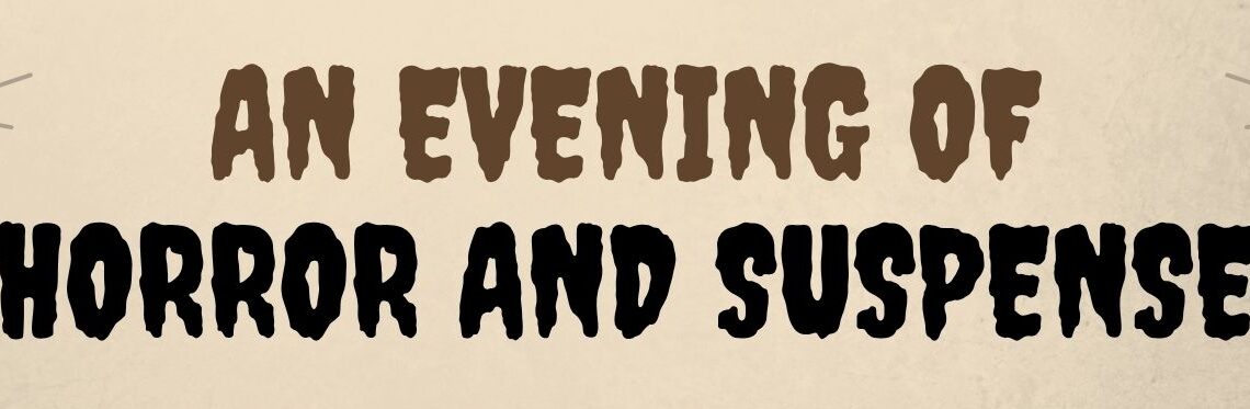 An Evening of Horror and Suspense 2026