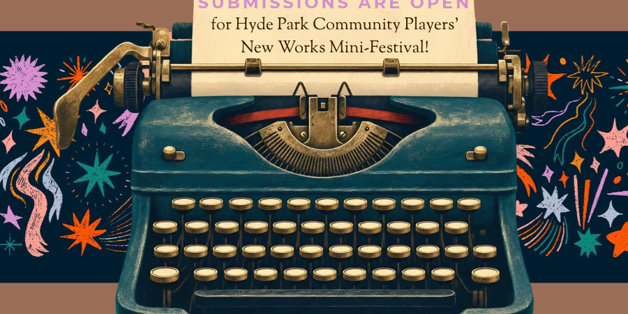 Seeking short original plays for our New Works Mini-Festival